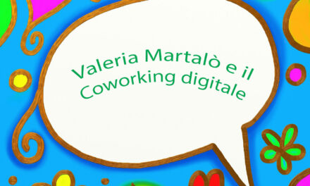 Intervista a Valeria Martalò e il suo co-working digitale