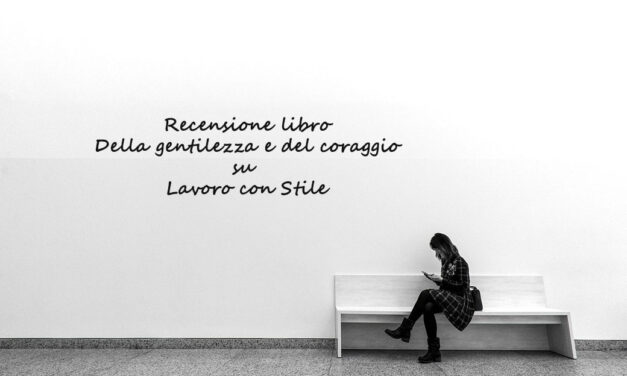 Recensione libro Della gentilezza e del coraggio