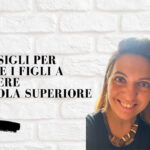 10 consigli per aiutare i figli a scegliere la scuola superiore