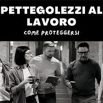 Pettegolezzi al lavoro come proteggersi