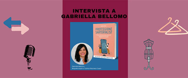 Intervista a Gabriella Bellomo autrice di Professione Sartorialist
