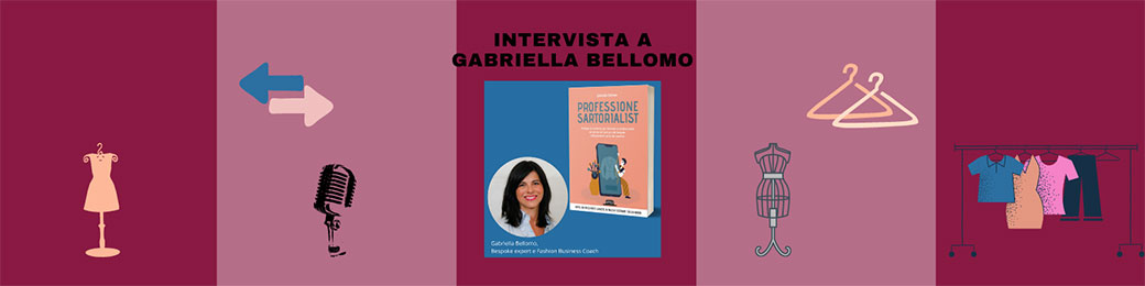 Intervista a Gabriella Bellomo autrice di Professione Sartorialist