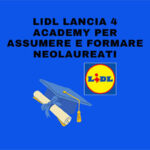Lidl lancia 4 academy per formare e assumere neolaureati