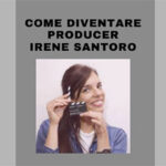 Trova il lavoro che desideri: come diventare producer