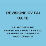 Come fare una revisione perfetta del cv fai da te