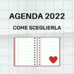 Come scegliere l’Agenda perfetta per il 2022
