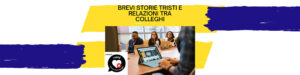 storie-tristi-finite-male-tra-colleghi