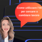 Come cercare o cambiare lavoro con l’intelligenza artificiale