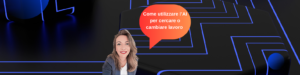 Come cercare o cambiare lavoro con l'AI