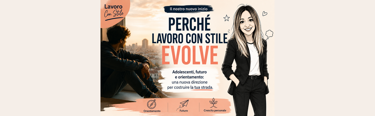 Lavoro con Stile evolve: adolescenti, futuro e orientamento