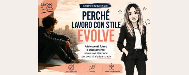 Lavoro con Stile evolve: adolescenti, futuro e orientamento